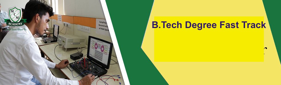 B.Tech Degree Fast Track | One Year Course Admission Now