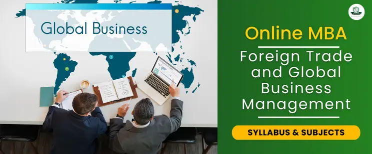 Online MBA in Foreign Trade and Global Business Management