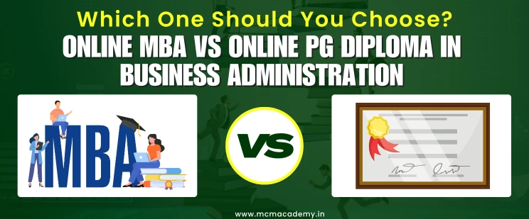 Online MBA vs Online PG Diploma in Business Administration