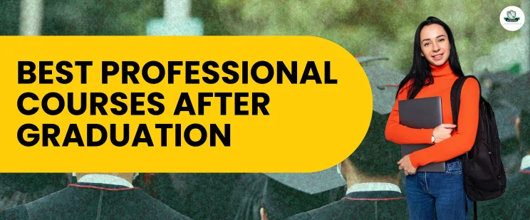 Best Professional Courses after graduation