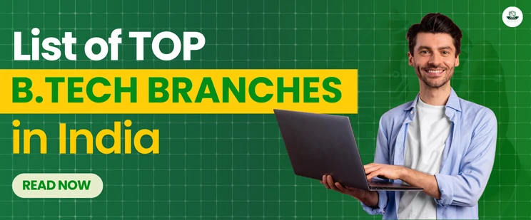 Top BTech Branches in India