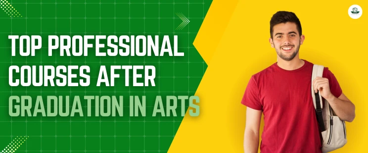 top professional courses after graduation in Arts